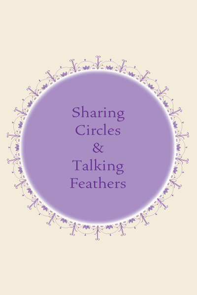 sharing circles, talking feathers, haudenosaunee, indigenous, First Nation, pass the feather