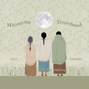 Pass The Feather, 2027 Calendar, Moontime Sisterhood
